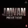  Jawan Prevue Theme Poster