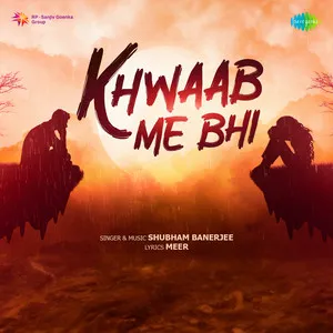  Khwaab Me Bhi Song Poster