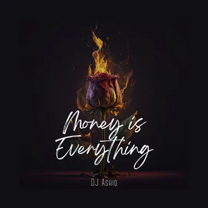 Money Is Everything Song Poster