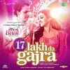  17 Lakh Da Gajra - Tony Kakkar Poster