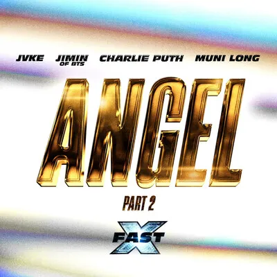  Angel Pt. 2 (feat. Jimin of BTS, Charlie Puth and Muni Long / FAST X Soundtrack) Poster