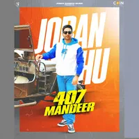 407 Mandeer Song | Joban Sandhu Poster