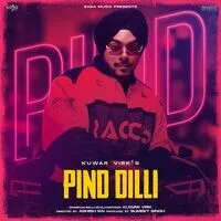 Pind Dilli Song | Kuwar Virk Poster