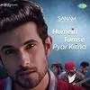  Humein Tumse Pyaar Kitna - SANAM Poster