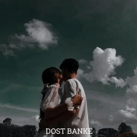 DOST BANKE (LOFI) Poster